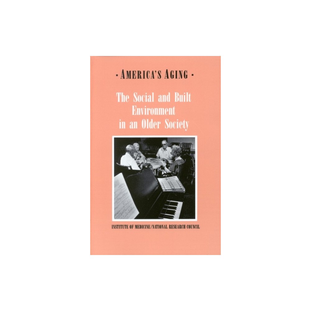 National Academies Press The Social and Built Environment in an Older Society (häftad, eng)