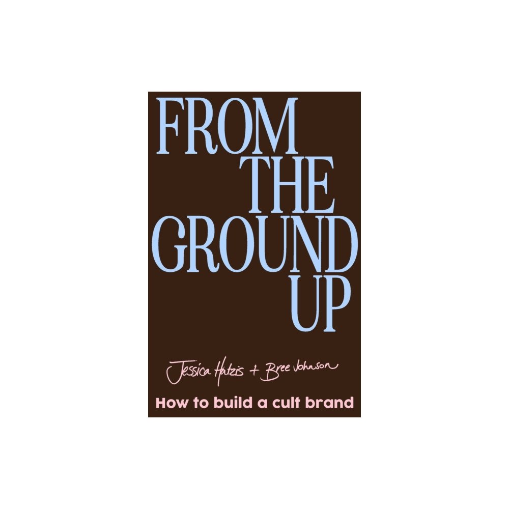 Affirm Press From the Ground Up (häftad, eng)