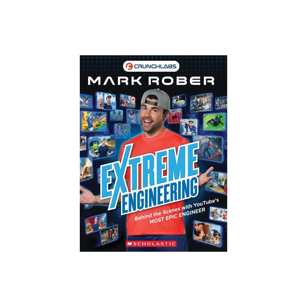 Scholastic US Extreme Engineering: Behind the Scenes with YouTube's Most Epic Engineer (CrunchLabs by Mark Rober) (häftad, eng)