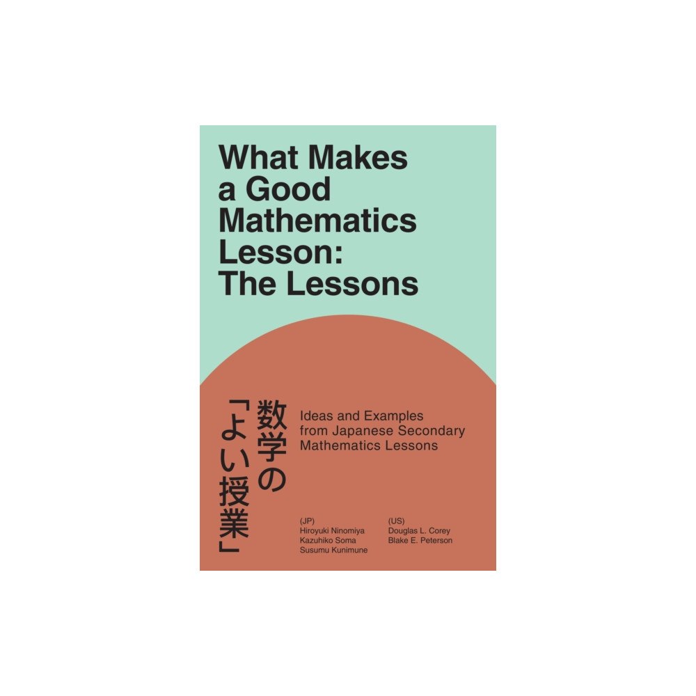 Emerald Publishing Limited What Makes a Good Mathematics Lesson (häftad, eng)