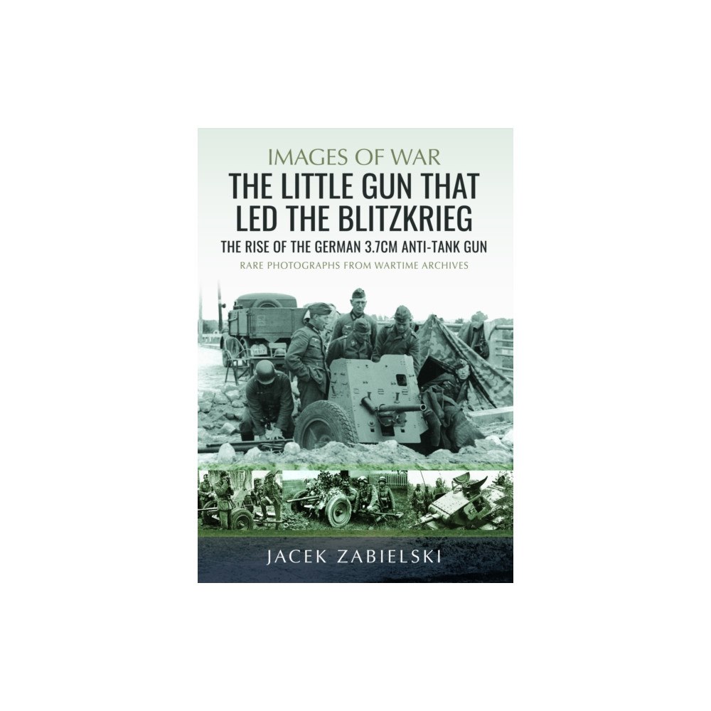 Pen & Sword Books Ltd The Little Gun that Led the Blitzkrieg (häftad, eng)