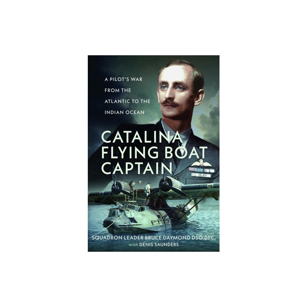 Pen & Sword Books Ltd Catalina Flying Boat Captain (inbunden, eng)