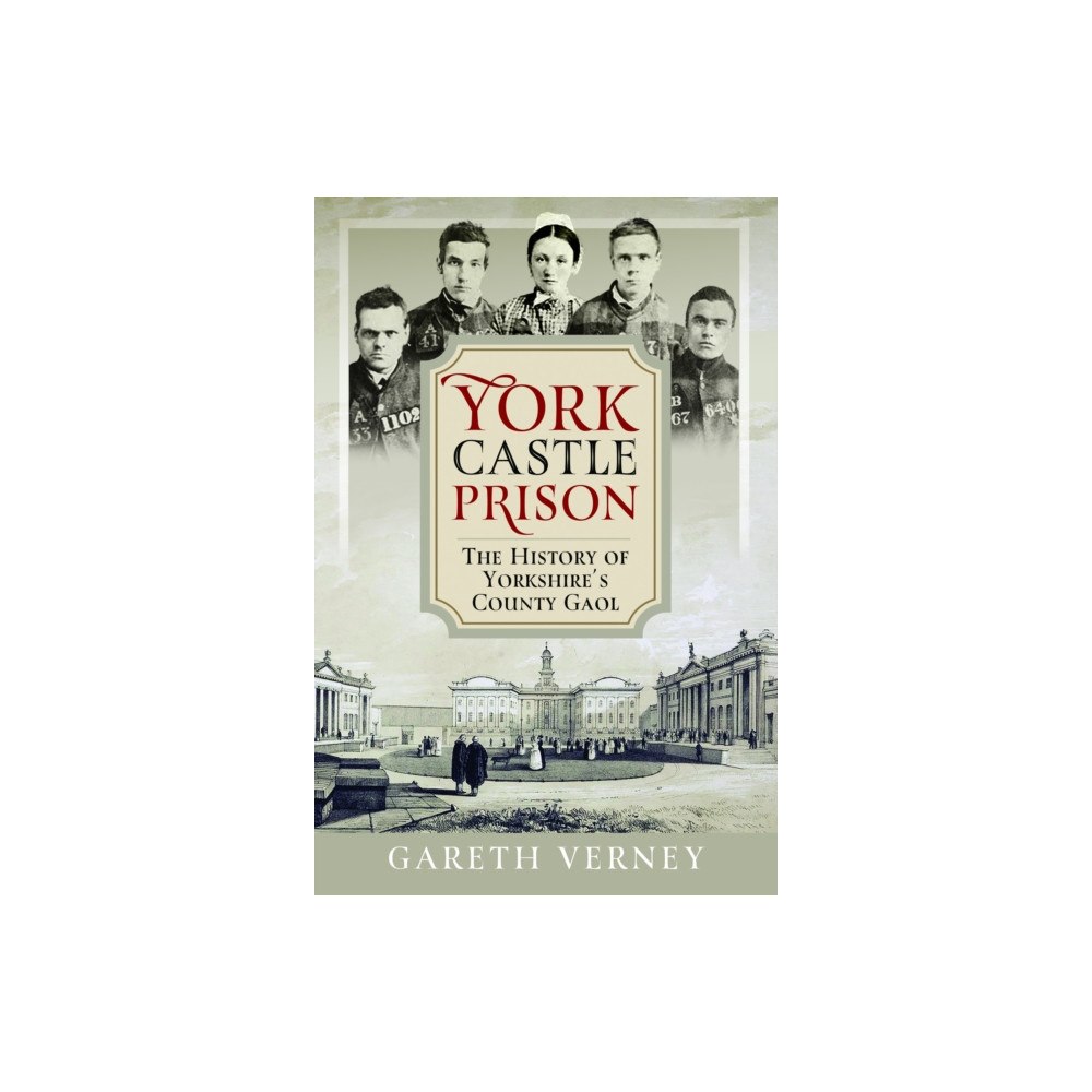 Pen & Sword Books Ltd York Castle Prison (häftad, eng)