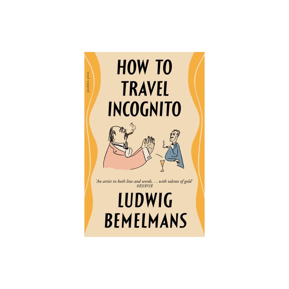 Pushkin Press How To Travel Incognito (häftad, eng)