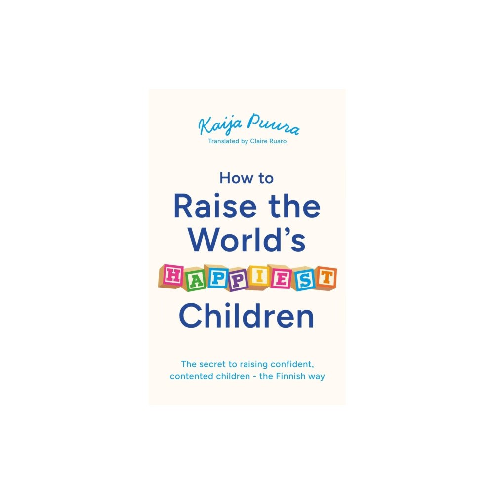 John Murray Press How to Raise the World's Happiest Children (häftad, eng)