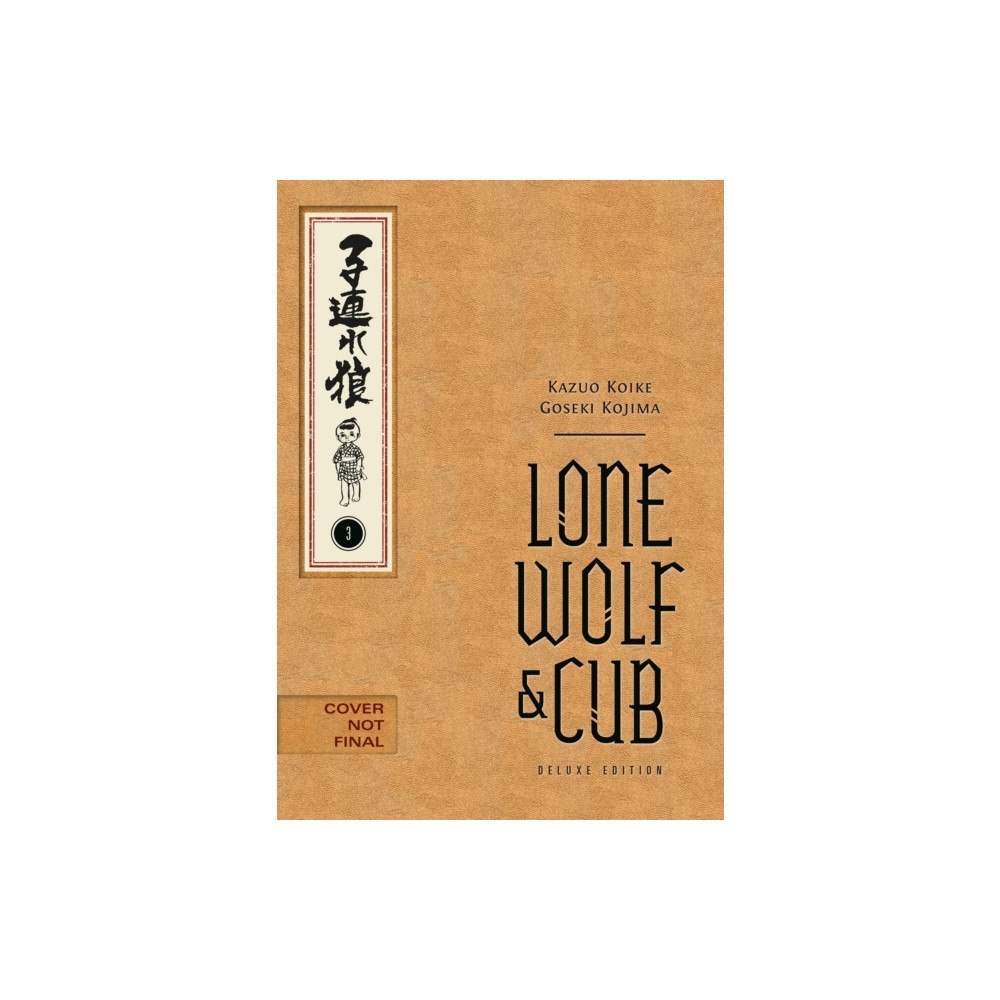 Dark Horse Comics,U.S. Lone Wolf and Cub Deluxe Edition Volume 3 (inbunden, eng)