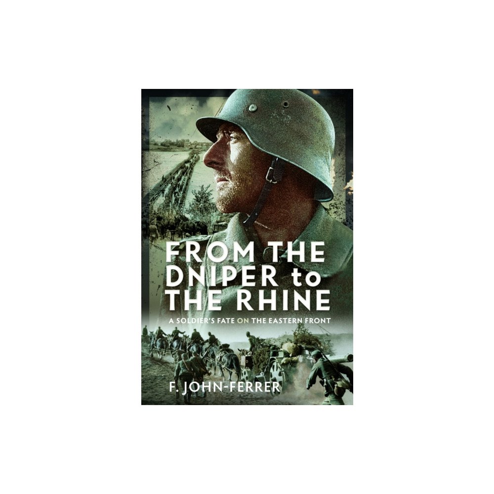 Pen & Sword Books Ltd From the Dnieper to the Rhine (inbunden, eng)