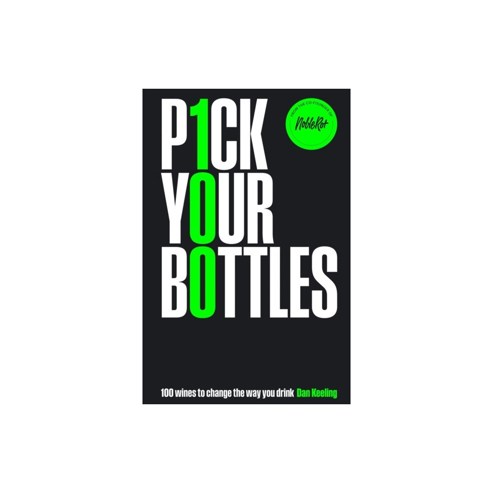 Quadrille Publishing Ltd Pick Your Bottles (inbunden, eng)
