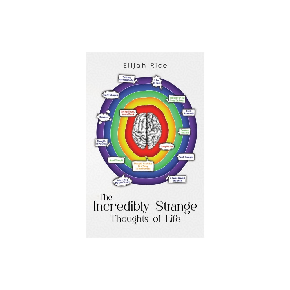 Pegasus Elliot Mackenzie Publishers The Incredibly Strange Thoughts of Life (häftad, eng)