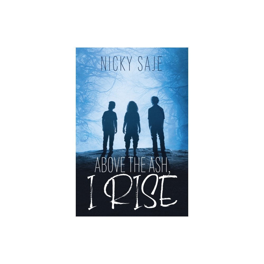 Pegasus Elliot Mackenzie Publishers Above the Ash, I Rise (inbunden, eng)