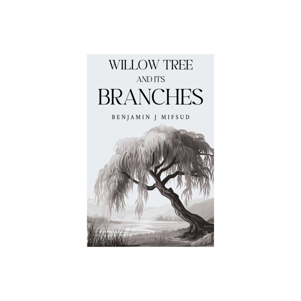 Pegasus Elliot Mackenzie Publishers Willow Tree and its Branches (häftad, eng)