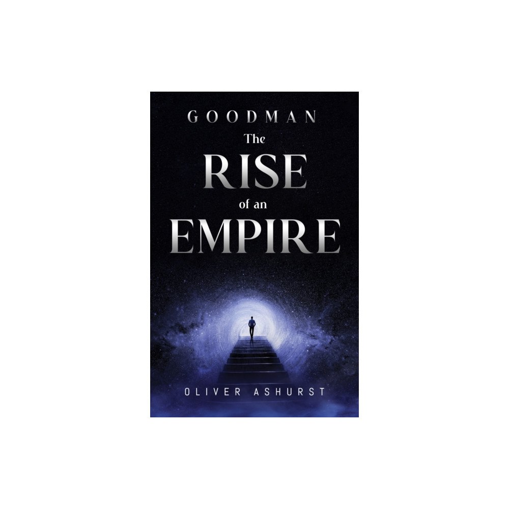 Pegasus Elliot Mackenzie Publishers Goodman: The Rise of an Empire (häftad, eng)