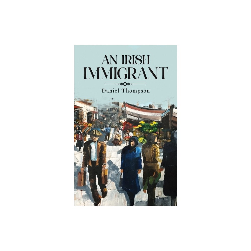 Pegasus Elliot Mackenzie Publishers An Irish Immigrant (häftad, eng)