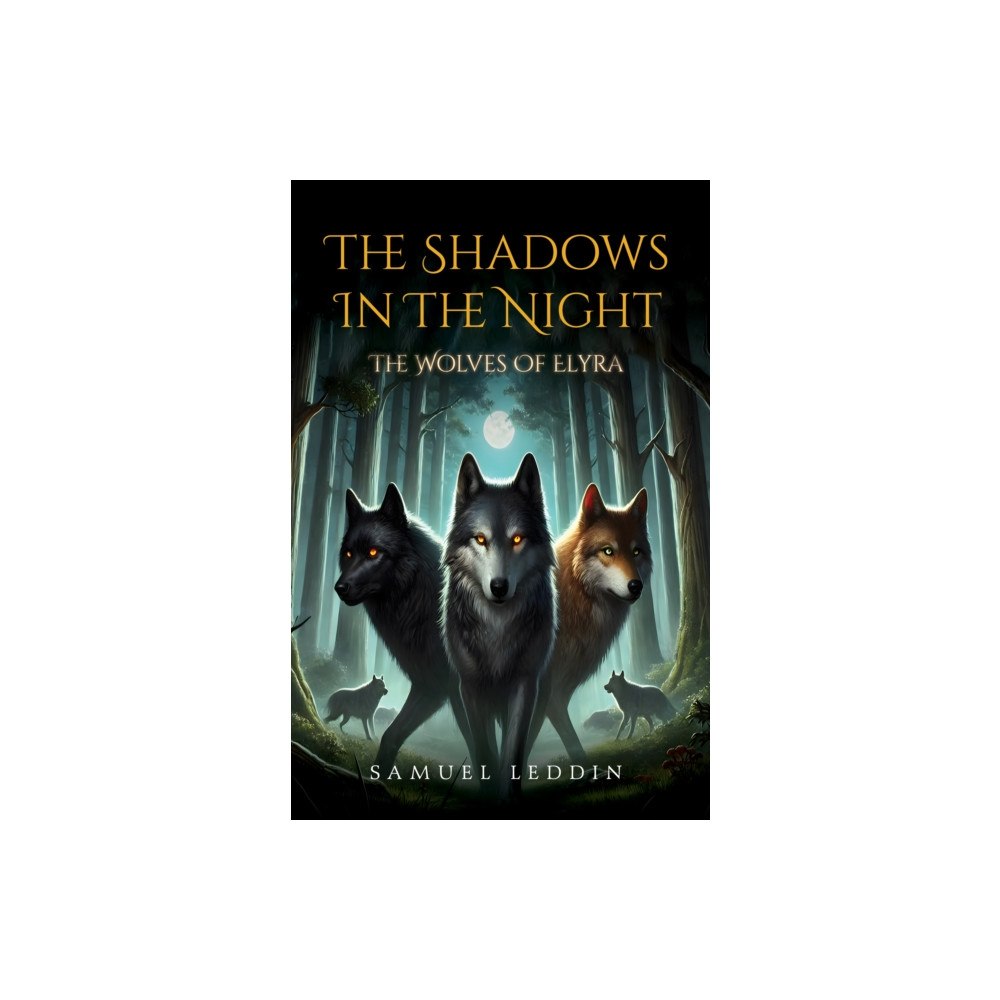Pegasus Elliot Mackenzie Publishers The Shadows In The Night: The Wolves Of Elyra (häftad, eng)