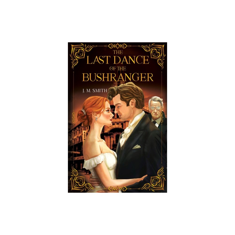 Pegasus Elliot Mackenzie Publishers The Last Dance of the Bushranger (häftad, eng)