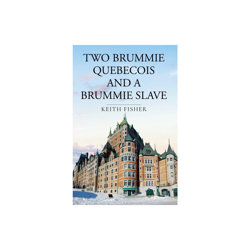 Pegasus Elliot Mackenzie Publishers Two Brummie Quebecois and a Brummie Slave (häftad, eng)