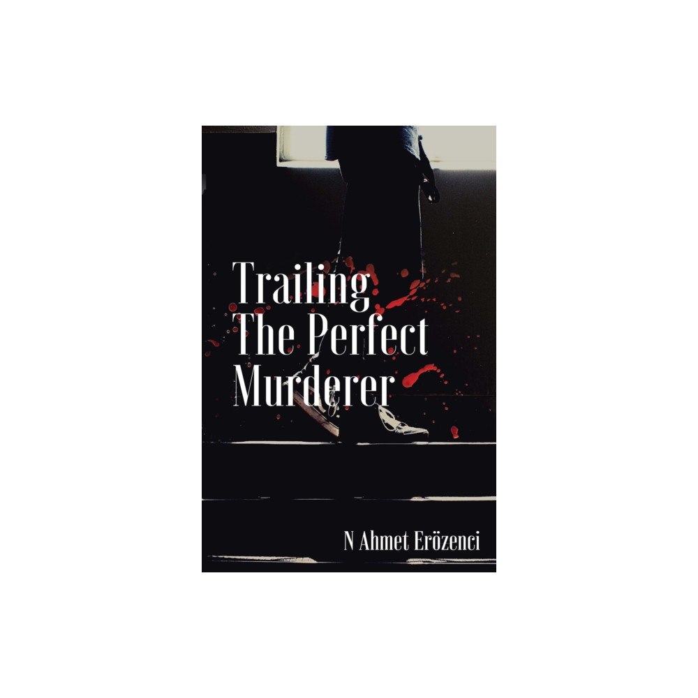 Pegasus Elliot Mackenzie Publishers Trailing the Perfect Murderer (häftad, eng)