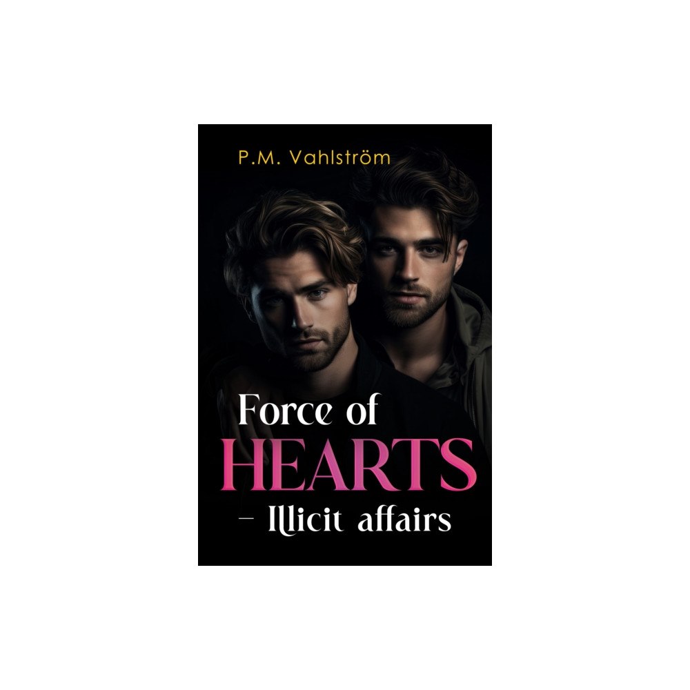 Pegasus Elliot Mackenzie Publishers Force of Hearts - Illicit affairs (häftad, eng)