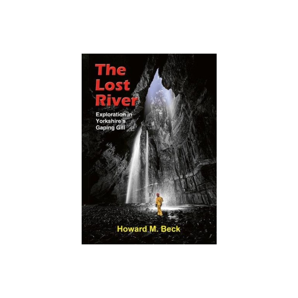 Wild Places Publishing The Lost River (inbunden, eng)
