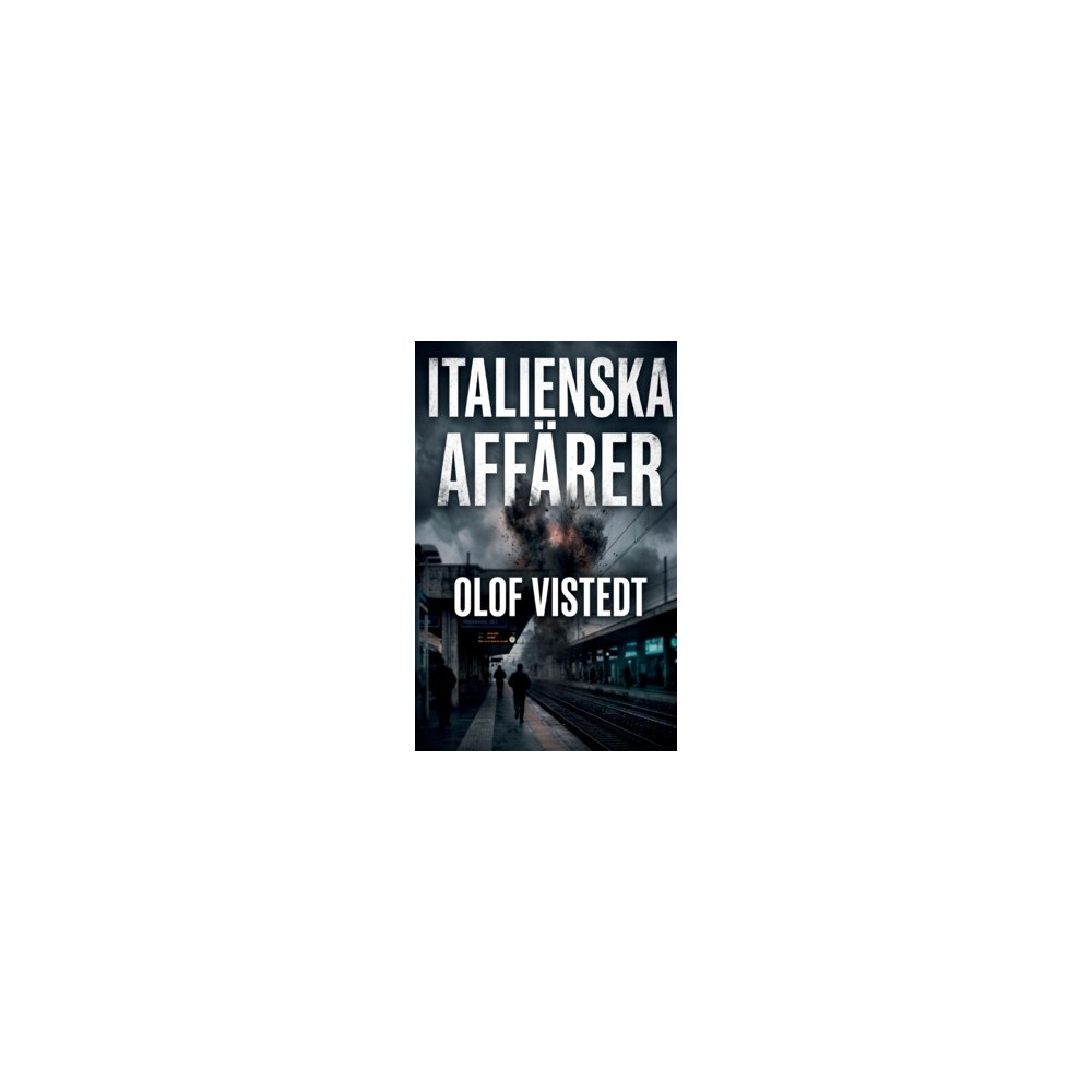 Olof Vistedt Italienska affärer (häftad)