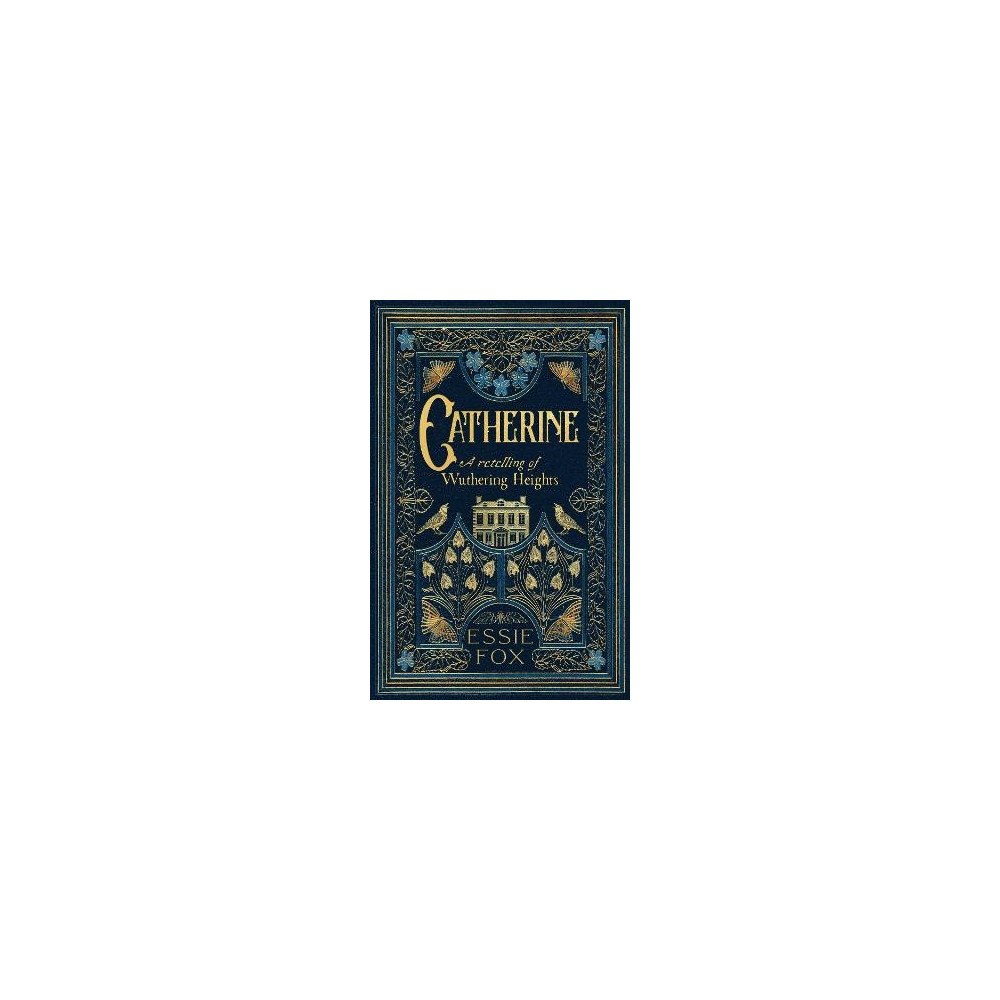 Essie Fox Catherine: A Retelling of Wuthering Heights (pocket, eng)