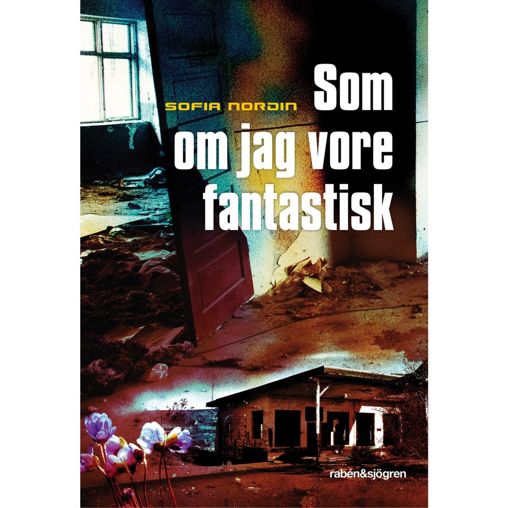 Sofia Nordin Som om jag vore fantastisk (pocket)