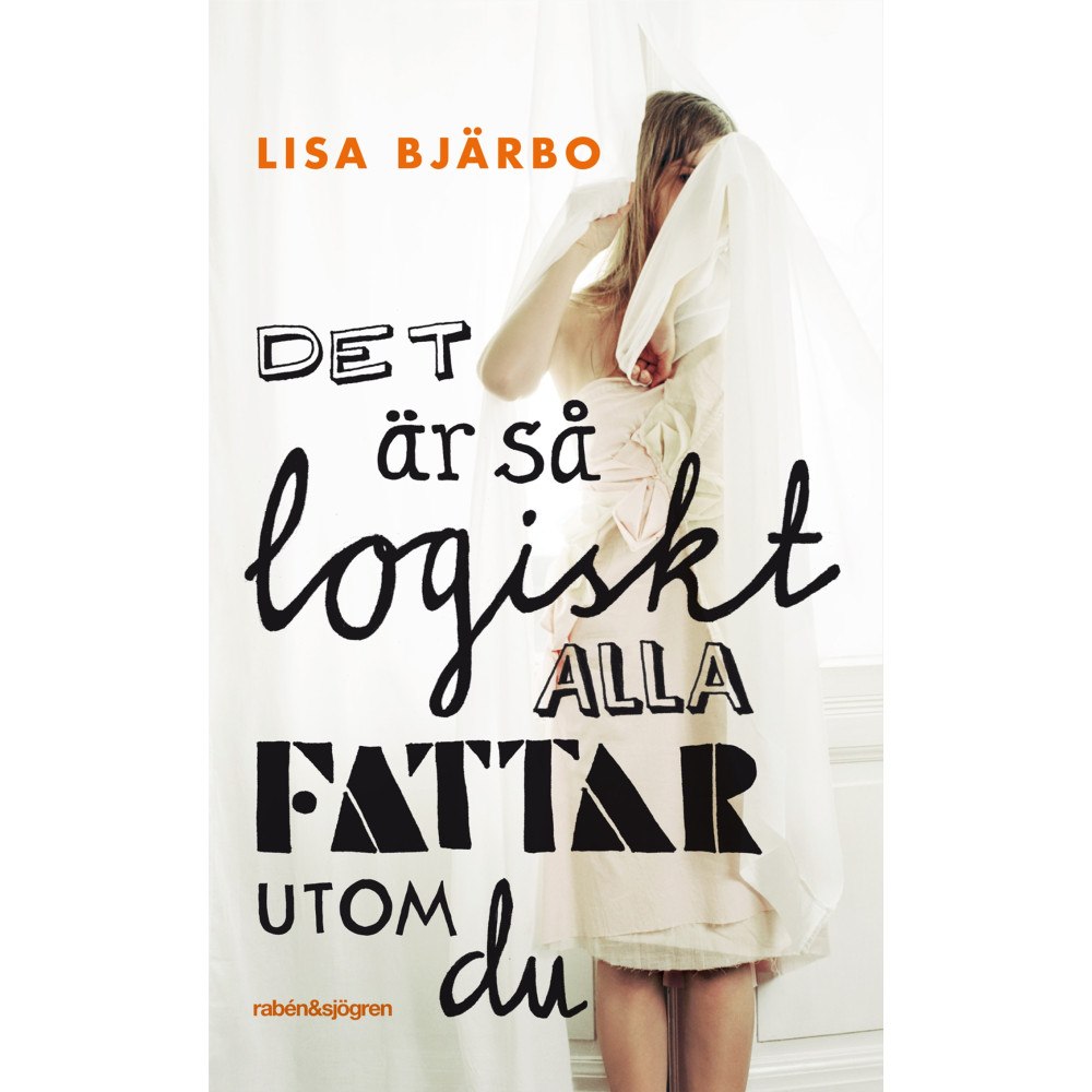 Lisa Bjärbo Det är så logiskt, alla fattar utom du (pocket)