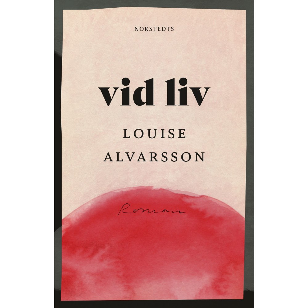 Louise Alvarsson Vid liv (inbunden)