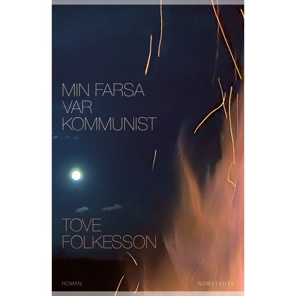 Tove Folkesson Min farsa var kommunist (inbunden)
