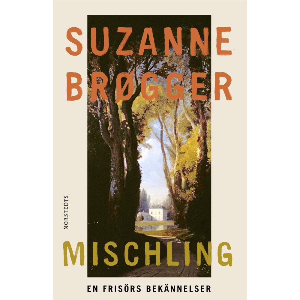 Suzanne Brøgger Mischling : en frisörs bekännelser (inbunden)