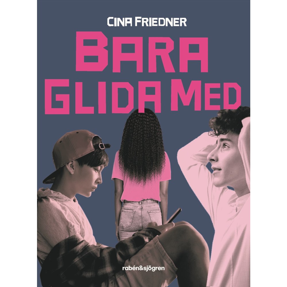 Cina Friedner Bara glida med (inbunden)