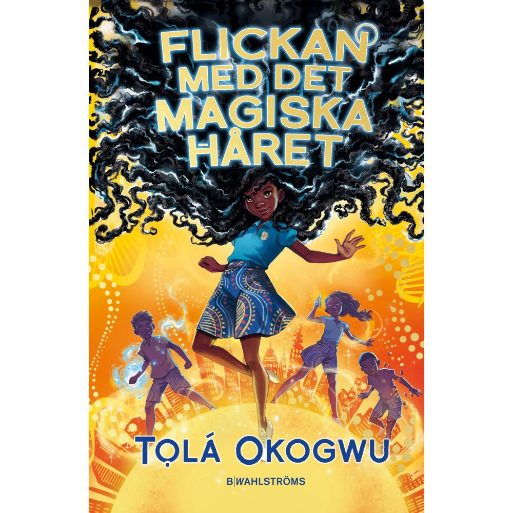 Tolá Okogwu Flickan med det magiska håret (inbunden)