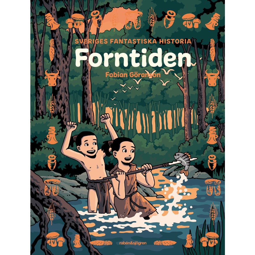 Fabian Göranson Forntiden (inbunden)