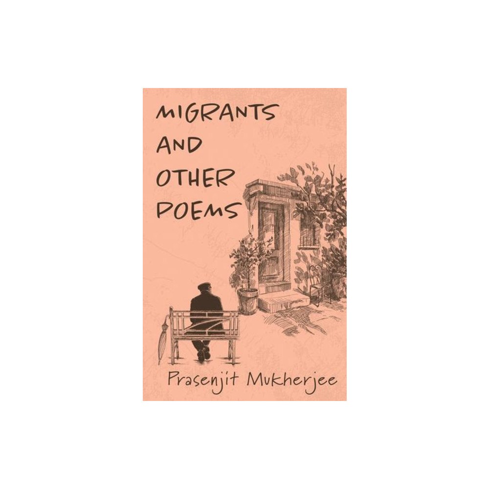 Penguin Random House India Migrants and Other Poems (häftad, eng)