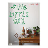 Elisabeth Dunker Fine little day : idéer, åtebruk och meningsfullt nonsens (bok, danskt band)