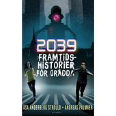Åsa Anderberg Strollo 2039 : framtidshistorier för orädda (inbunden)