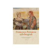 Artos & Norma Bokförlag Francesco Petrarcas självbiografi (inbunden)