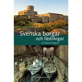 Leif Törnquist Svenska borgar och fästningar : en historisk reseguide (inbunden)
