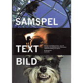 Carlsson Samspel text bild : för text- och bildmänniskor, som vill förstärka sina budskap inom information, nyhetsförmedling och...
