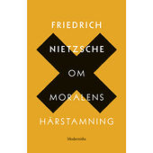 Friedrich Nietzsche Om moralens härstamning : en stridsskrift (inbunden)