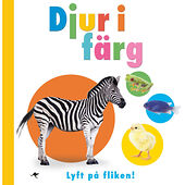 Dawn Sirett Djur i färg : lyft på fliken (bok, board book)