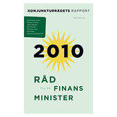 SNS Förlag Råd till en finansminister : konjunkturrådets rapport 2010 (häftad)