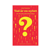 Erik Fichtelius Vad är en nyhet och 100 andra jätteviktiga frågor (bok, danskt band)