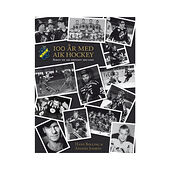 Hans Bolling AIK Ishockey 100 år : boken om AIK Ishockey 1921-2021 (inbunden)