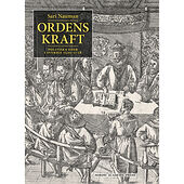 Sari Nauman Ordens kraft : politiska eder i Sverige 1520-1718 (inbunden)