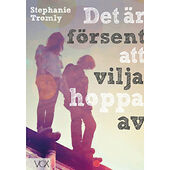 Stephanie Tromly Det är för sent att vilja hoppa av (bok, flexband)