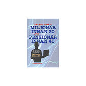 Miljonär innan 30, Bloggaren Så kan du också bli miljonär innan 30 och pensionär innan 40 (häftad)