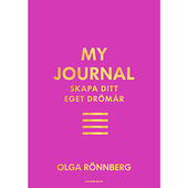 Olga Rönnberg My journal : skapa ditt eget drömår (inbunden)