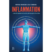 Martina Johansson Inflammation : roten till sjukdom och vad du själv kan göra för att läka (inbunden)