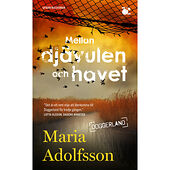 Maria Adolfsson Mellan djävulen och havet (pocket)